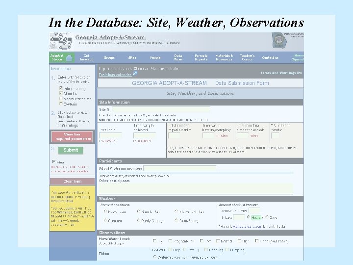 In the Database: Site, Weather, Observations In the Database: Site, Weather, Observations