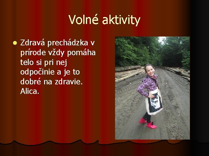 Volné aktivity l Zdravá prechádzka v prírode vždy pomáha telo si pri nej odpočinie