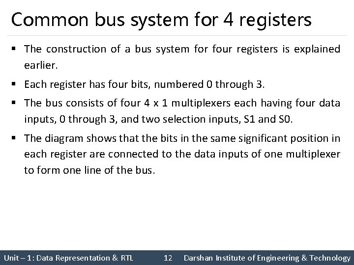 Common bus system for 4 registers § The construction of a bus system for