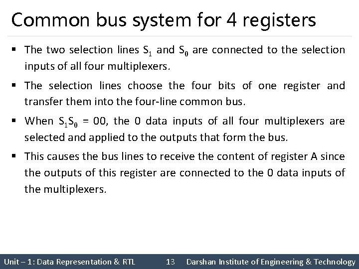 Common bus system for 4 registers § The two selection lines S 1 and
