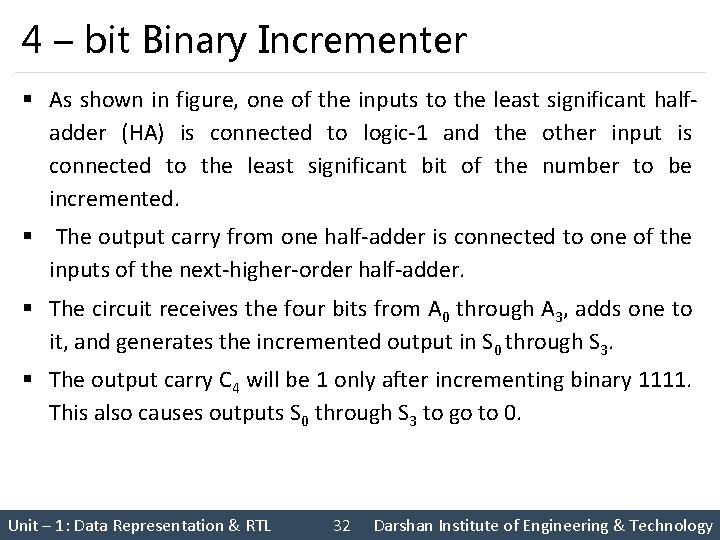 4 – bit Binary Incrementer § As shown in figure, one of the inputs