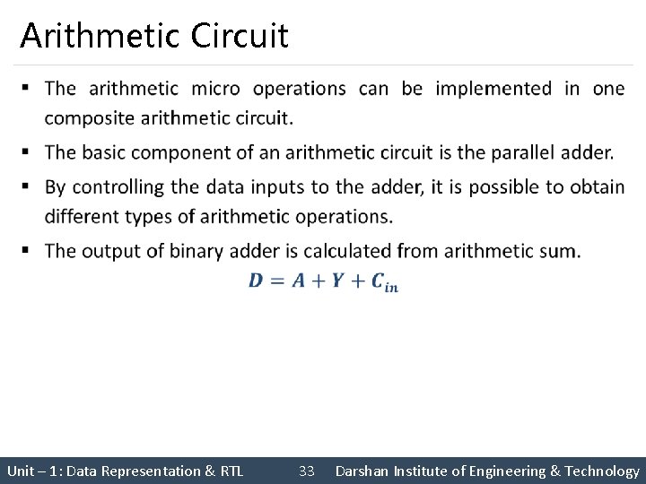 Arithmetic Circuit § Unit – 1: Data Representation & RTL 33 Darshan Institute of