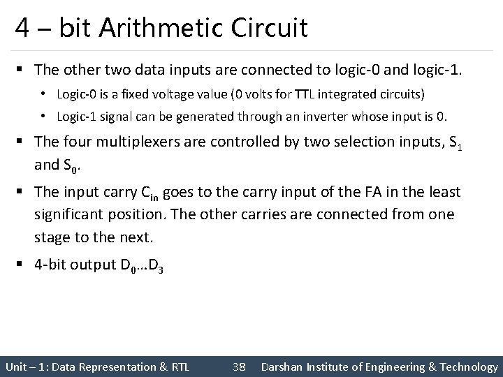 4 – bit Arithmetic Circuit § The other two data inputs are connected to