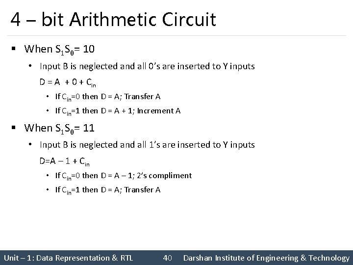 4 – bit Arithmetic Circuit § When S 1 S 0= 10 • Input