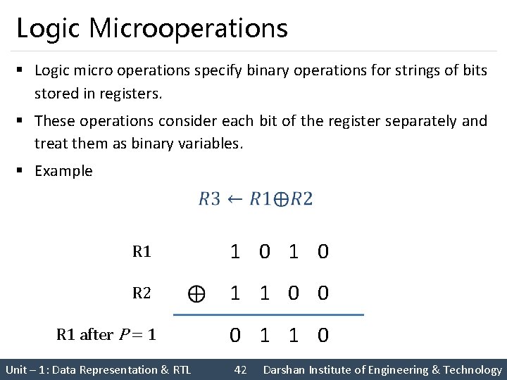 Logic Microoperations § Logic micro operations specify binary operations for strings of bits stored