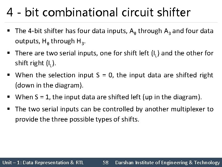 4 - bit combinational circuit shifter § The 4 bit shifter has four data