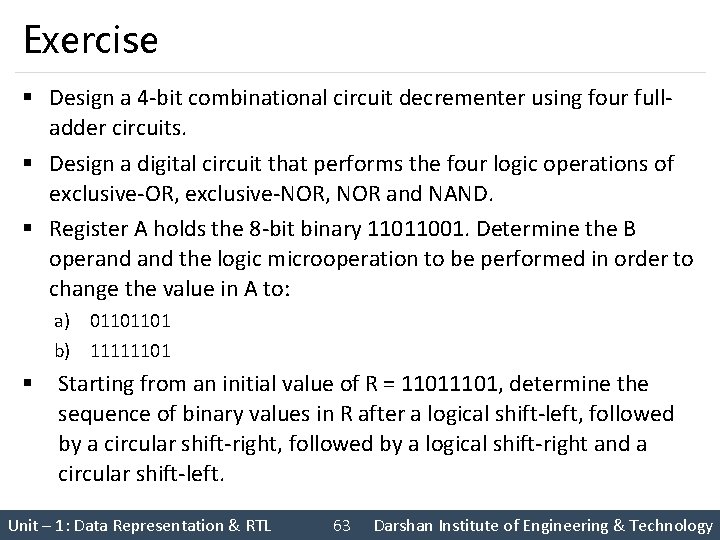 Exercise § Design a 4 bit combinational circuit decrementer using four full adder circuits.