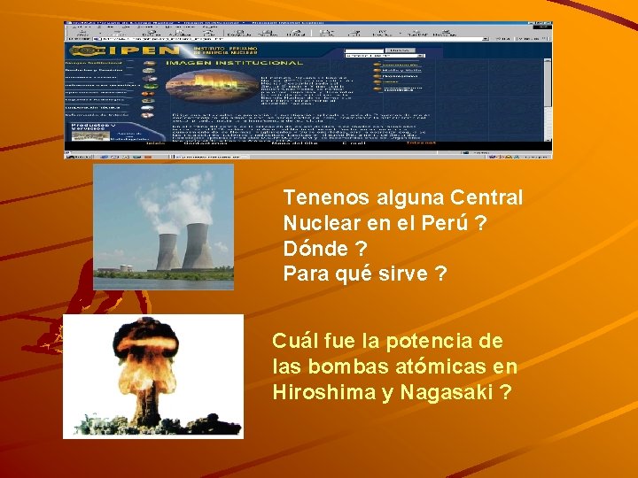 Tenenos alguna Central Nuclear en el Perú ? Dónde ? Para qué sirve ?