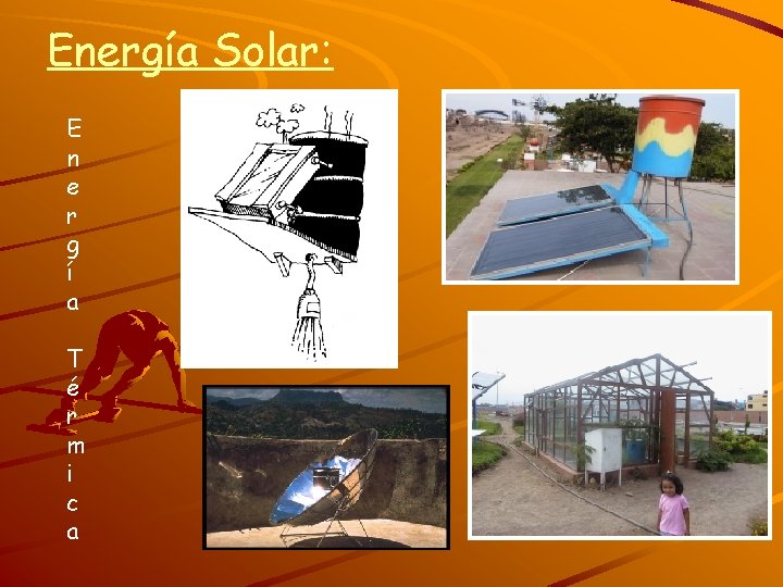 Energía Solar: E n e r g í a T é r m i