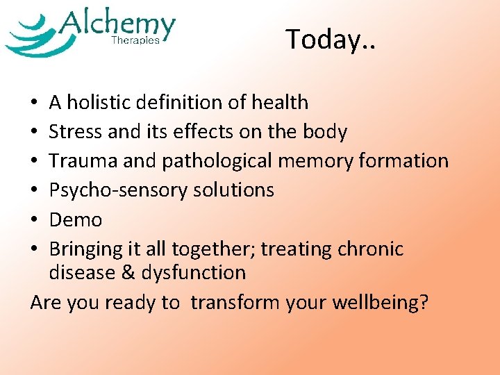 Today. . A holistic definition of health Stress and its effects on the body