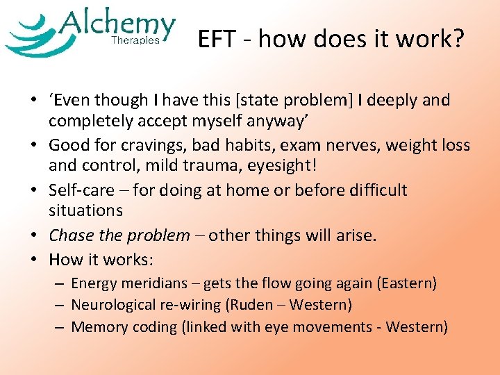 EFT - how does it work? • ‘Even though I have this [state problem]