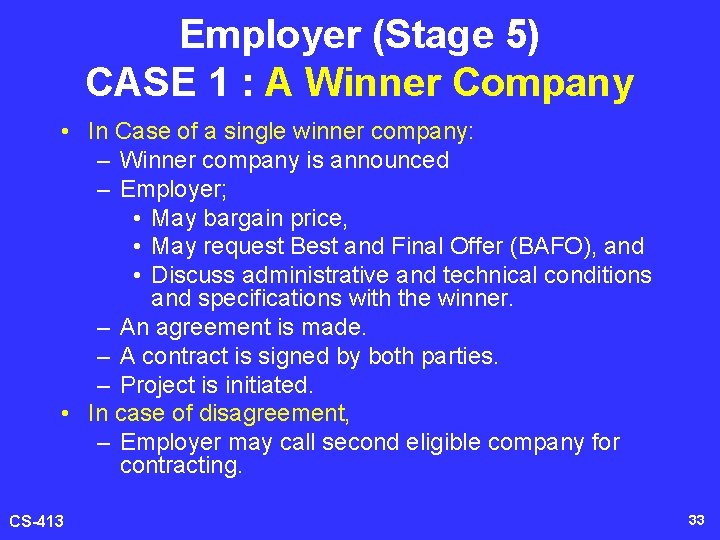 Employer (Stage 5) CASE 1 : A Winner Company • In Case of a