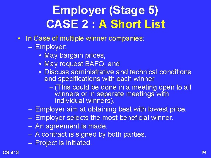 Employer (Stage 5) CASE 2 : A Short List • In Case of multiple