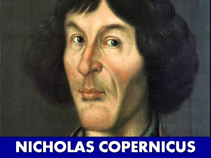 NICHOLAS COPERNICUS 