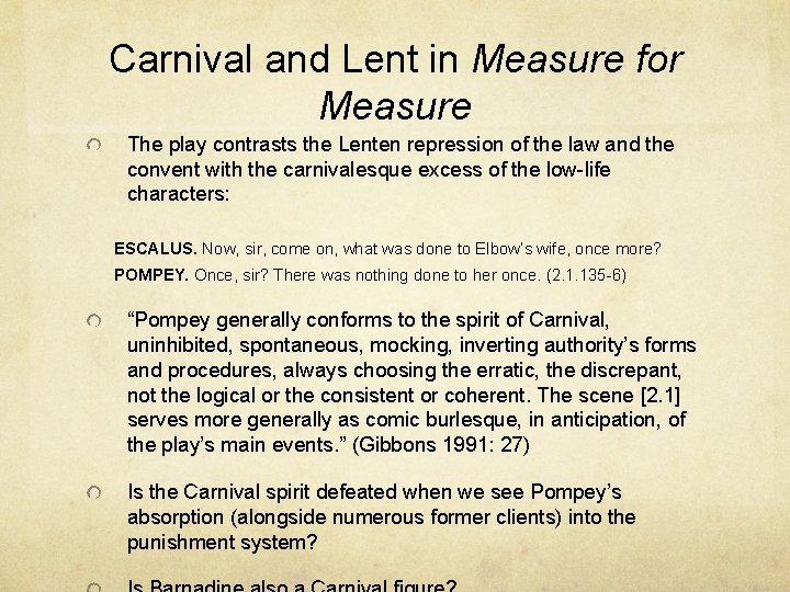 Carnival and Lent in Measure for Measure The play contrasts the Lenten repression of