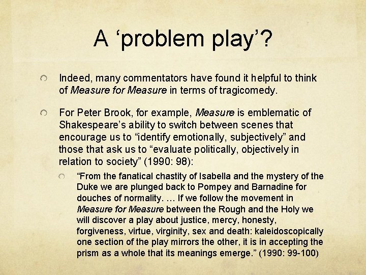 A ‘problem play’? Indeed, many commentators have found it helpful to think of Measure