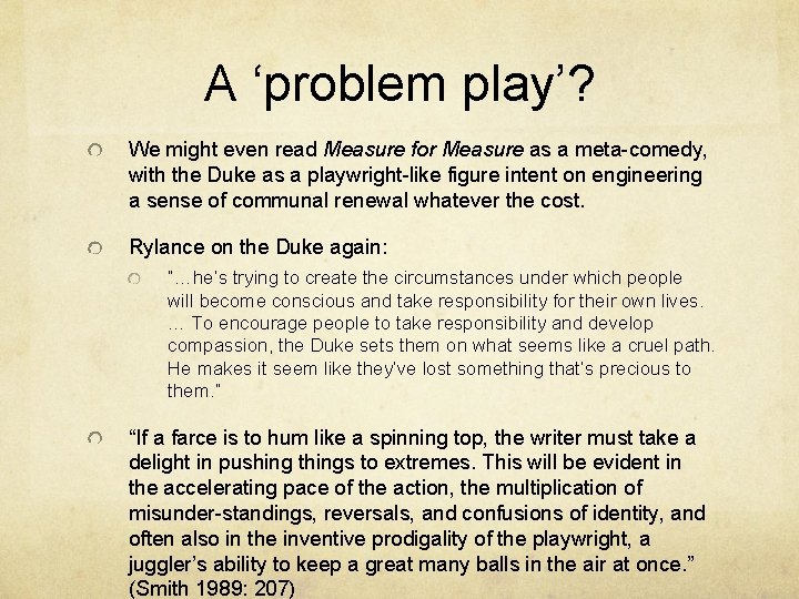 A ‘problem play’? We might even read Measure for Measure as a meta comedy,