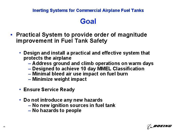 Inerting Systems for Commercial Airplane Fuel Tanks Goal • Practical System to provide order