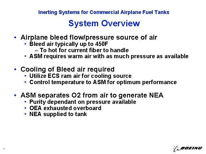 Inerting Systems for Commercial Airplane Fuel Tanks System Overview • Airplane bleed flow/pressure source