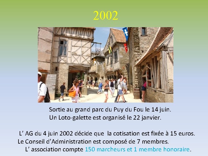 2002 Sortie au grand parc du Puy du Fou le 14 juin. Un Loto-galette