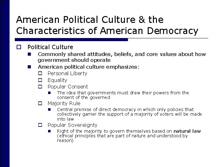 American Political Culture & the Characteristics of American Democracy o Political Culture n n