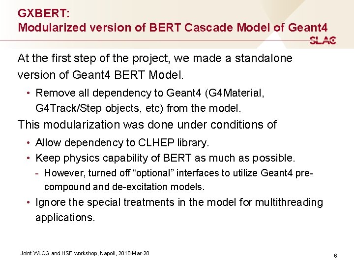 GXBERT: Modularized version of BERT Cascade Model of Geant 4 At the first step GXBERT: Modularized version of BERT Cascade Model of Geant 4 At the first step