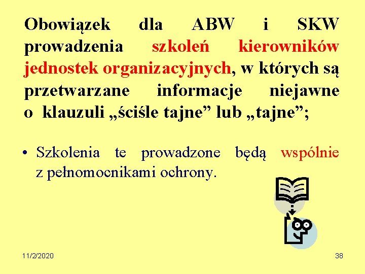 Obowiązek dla ABW i SKW prowadzenia szkoleń kierowników jednostek organizacyjnych, w których są przetwarzane