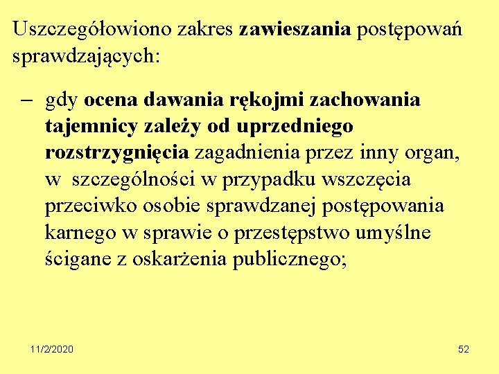 Uszczegółowiono zakres zawieszania postępowań sprawdzających: gdy ocena dawania rękojmi zachowania tajemnicy zależy od uprzedniego