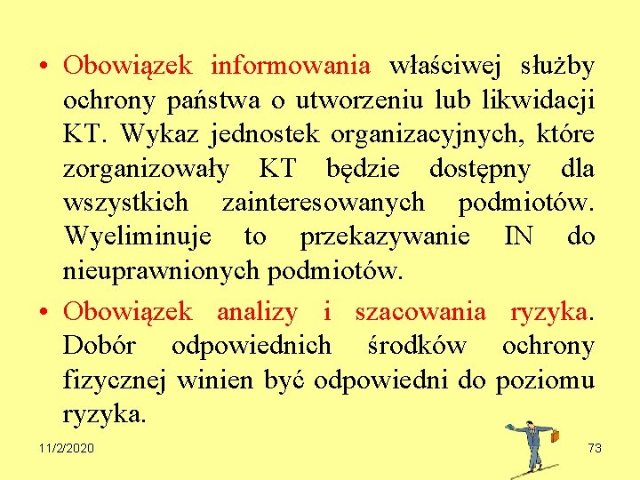  • Obowiązek informowania właściwej służby ochrony państwa o utworzeniu lub likwidacji KT. Wykaz