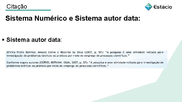 Citação Sistema Numérico e Sistema autor data: § Sistema autor data: 