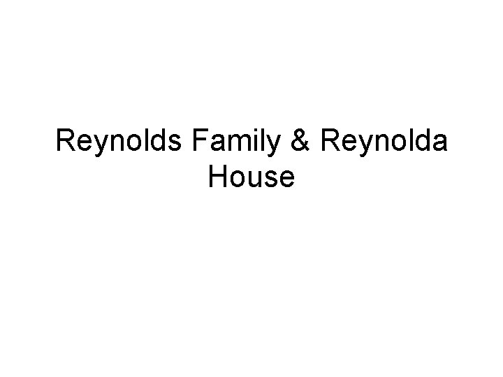 Reynolds Family & Reynolda House 