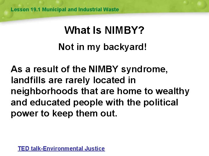 Lesson 19. 1 Municipal and Industrial Waste What Is NIMBY? Not in my backyard!