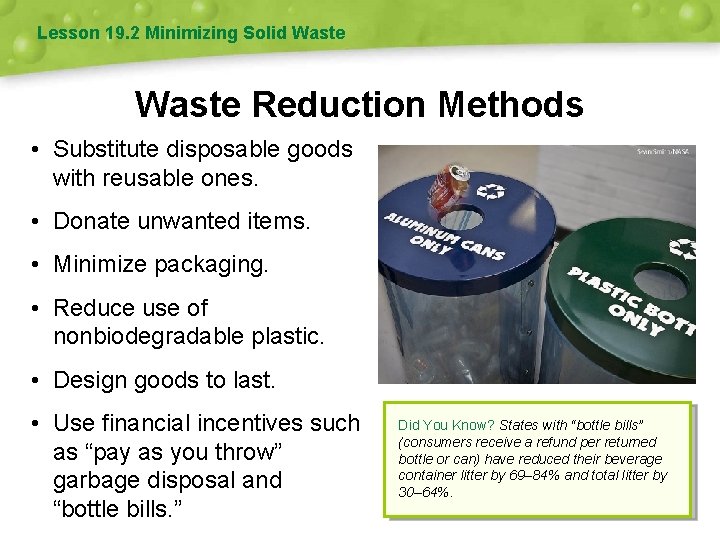 Lesson 19. 2 Minimizing Solid Waste Reduction Methods • Substitute disposable goods with reusable