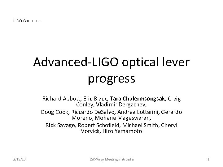 LIGO-G 1000309 Advanced-LIGO optical lever progress Richard Abbott, Eric Black, Tara Chalermsongsak, Craig Conley,