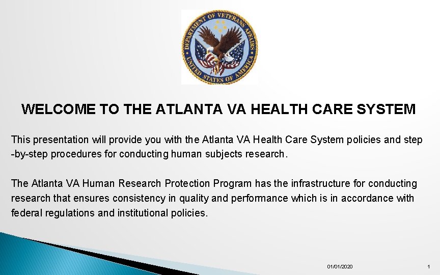 WELCOME TO THE ATLANTA VA HEALTH CARE SYSTEM This presentation will provide you with