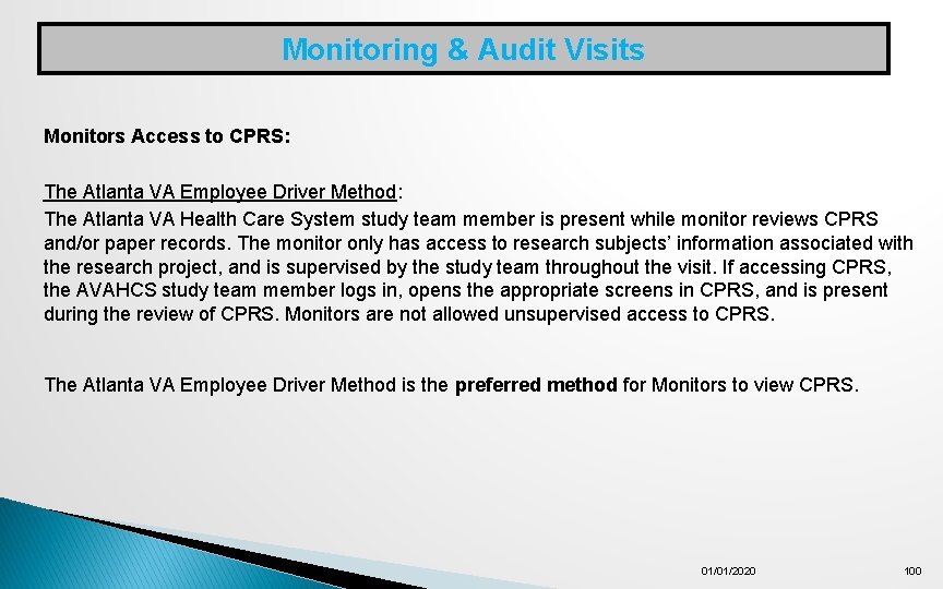 Monitoring & Audit Visits Monitors Access to CPRS: The Atlanta VA Employee Driver Method: