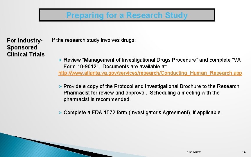 Preparing for a Research Study For Industry. Sponsored Clinical Trials If the research study