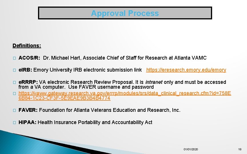 Approval Process Definitions: � ACOS/R: Dr. Michael Hart, Associate Chief of Staff for Research