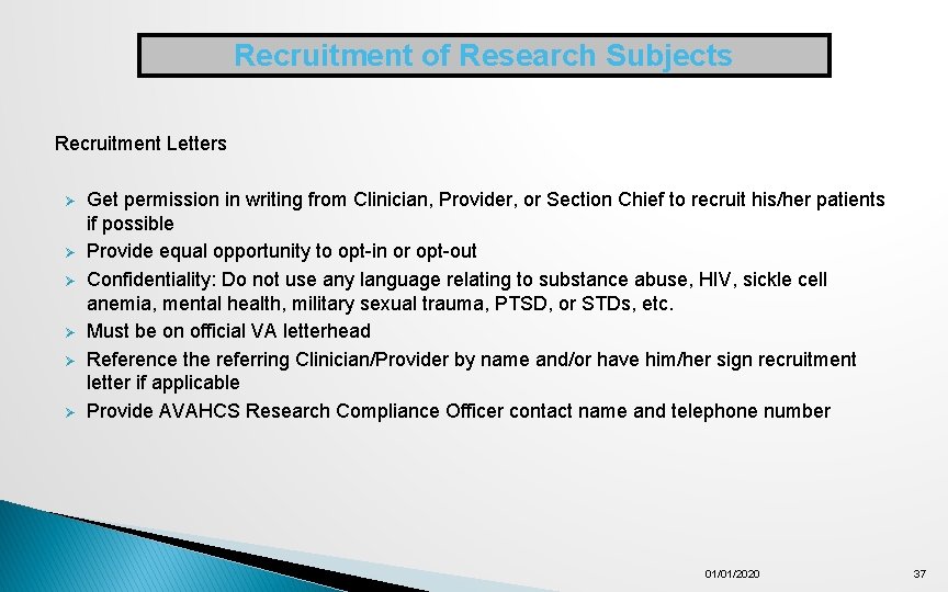 Recruitment of Research Subjects Recruitment Letters Ø Get permission in writing from Clinician, Provider,