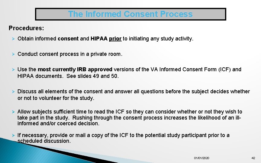 The Informed Consent Process Procedures: Ø Obtain informed consent and HIPAA prior to initiating