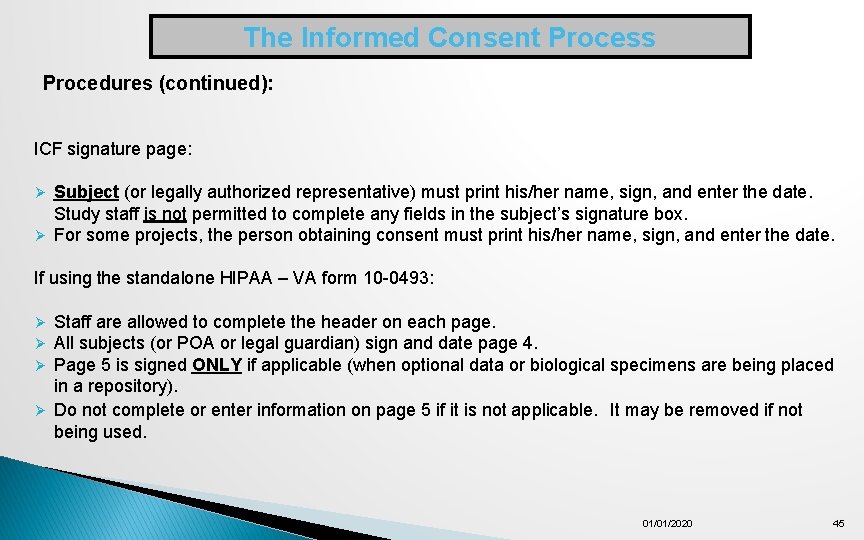 The Informed Consent Process Procedures (continued): ICF signature page: Subject (or legally authorized representative)