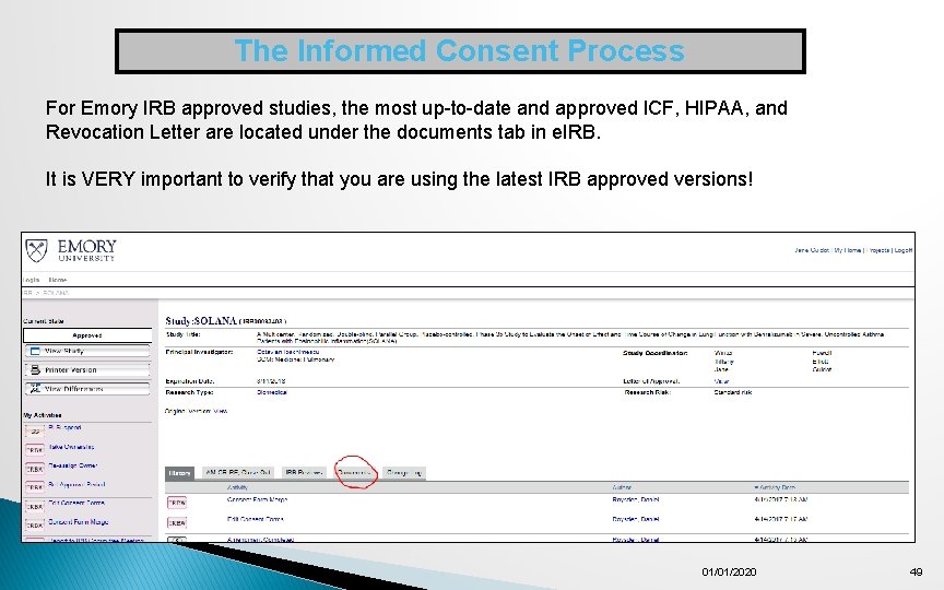 The Informed Consent Process For Emory IRB approved studies, the most up-to-date and approved