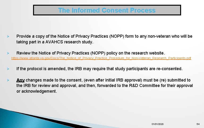 The Informed Consent Process Ø Provide a copy of the Notice of Privacy Practices
