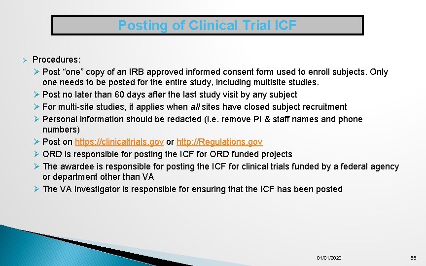 Posting of Clinical Trial ICF Ø Procedures: Ø Post “one” copy of an IRB