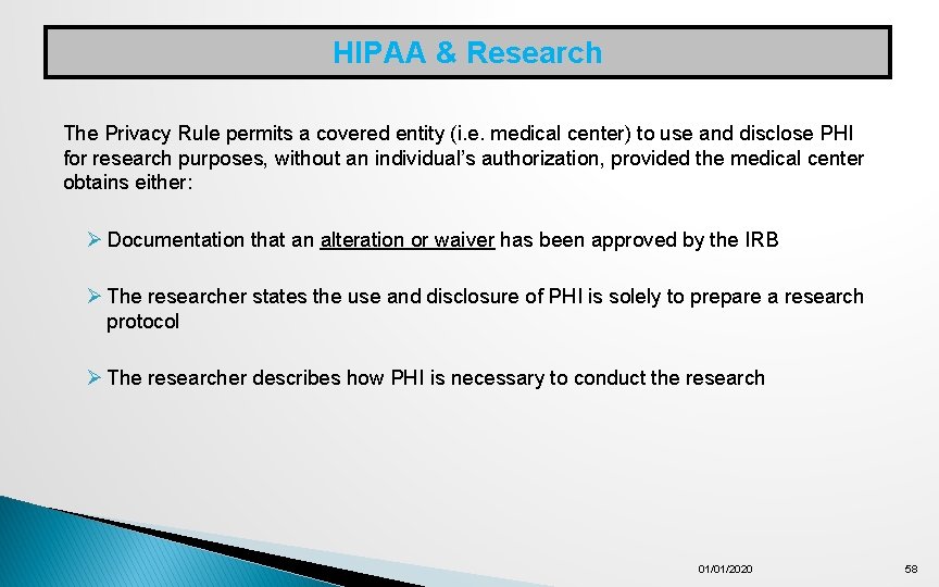 HIPAA & Research The Privacy Rule permits a covered entity (i. e. medical center)