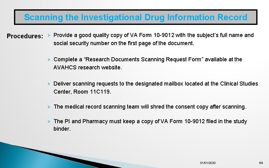 Scanning the Investigational Drug Information Record Procedures: Ø Provide a good quality copy of