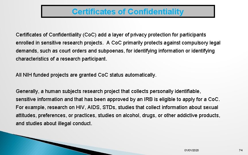 Certificates of Confidentiality (Co. C) add a layer of privacy protection for participants enrolled