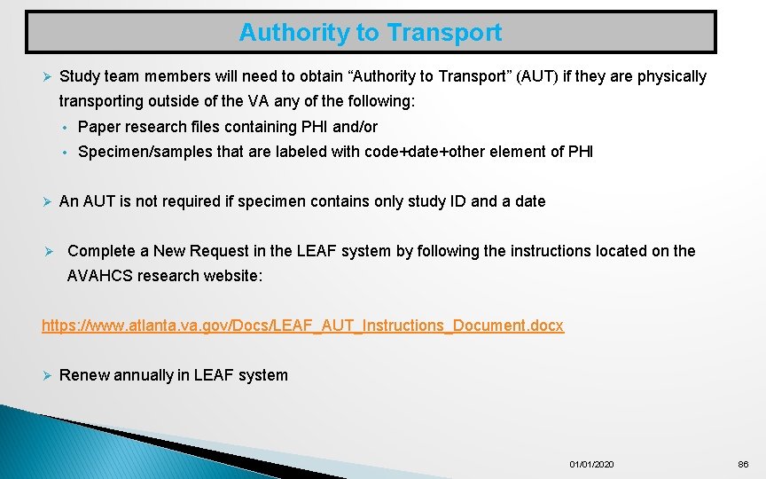 Authority to Transport Ø Study team members will need to obtain “Authority to Transport”