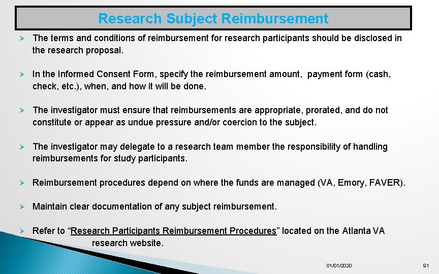Research Subject Reimbursement Ø The terms and conditions of reimbursement for research participants should