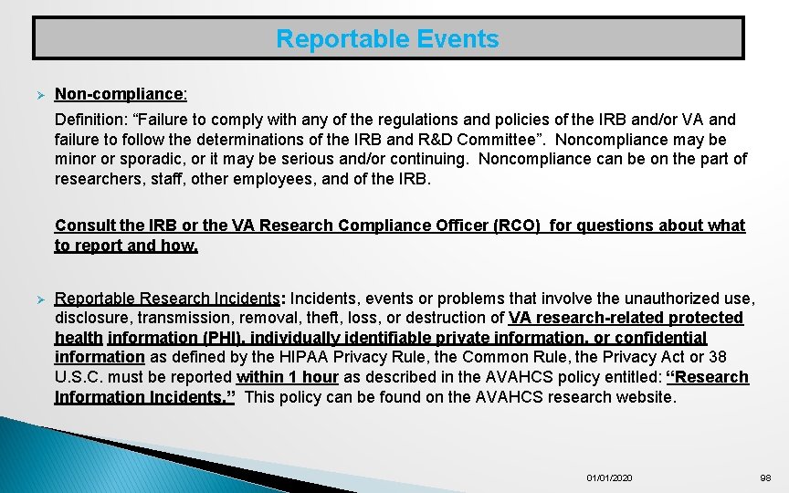 Reportable Events Ø Non-compliance: Definition: “Failure to comply with any of the regulations and